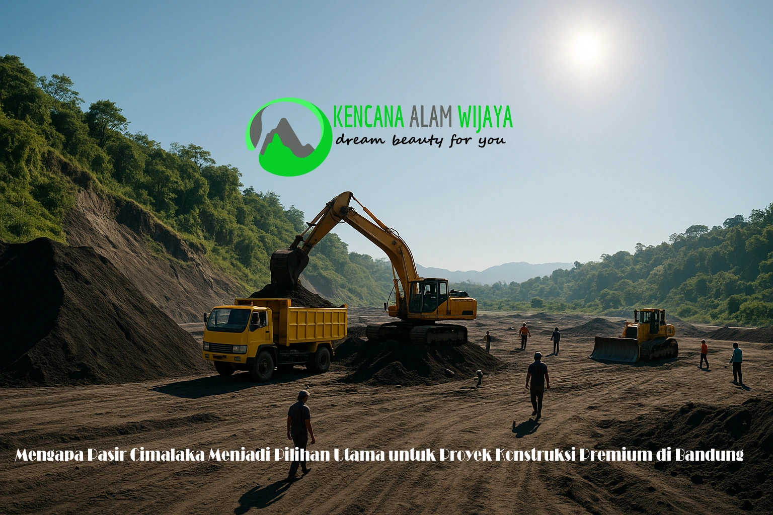 Mengapa Pasir Cimalaka jadi Pilihan Utama untuk Proyek Mengapa Pasir Cimalaka jadi Pilihan Utama untuk Proyek